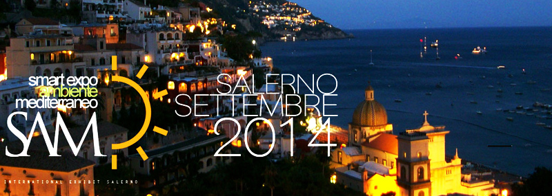 SAM Smart Expo Ambiente Mediterraneo (Mediterranean Environment), Salerno September 11-12, 2014